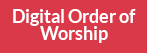 Click to receive a copy of our digital order of worship